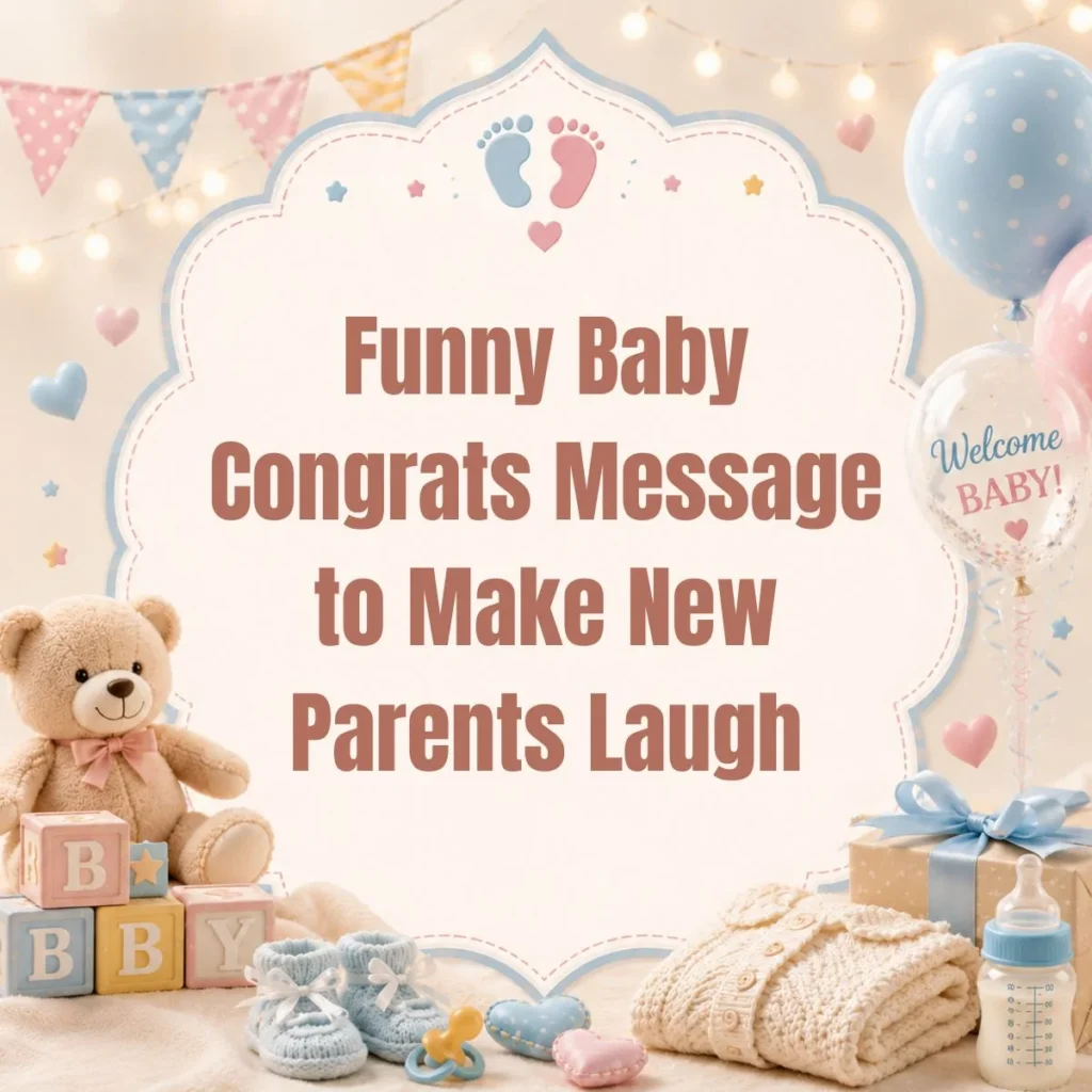 Funny Baby Congrats Message to Make New Parents Laugh