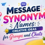 Message Synonym Names Creative Ideas for Groups and Chats