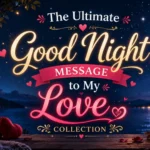 The Ultimate Good Night Message to My Love Collection