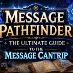 Message Pathfinder The Ultimate Guide to the Message Cantrip