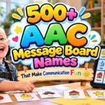 500+ AAC Message Board Names That Make Communication Fun